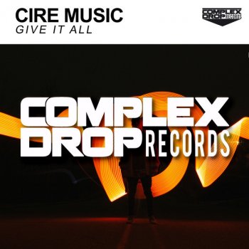 Cire Music Give It All