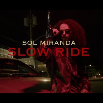 Sol Miranda Slow Ride