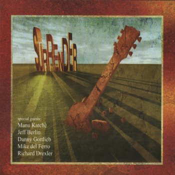 Dominic Miller feat. Manu Katché, Jeff Berlin, Danny Gottlieb, Mike Del Ferro & Richard Drexler The Dream