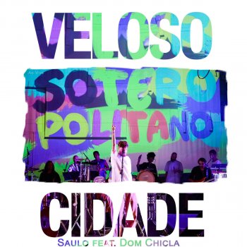 Saulo feat. Dom Chicla Veloso Cidade (Ao Vivo)