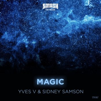 Yves V feat. Sidney Samson Magic (Original)