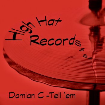 Damian C Tell 'Em