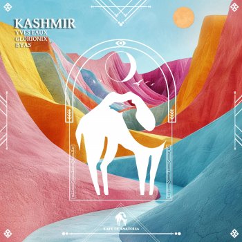 Yves Eaux feat. Glorionix, BYAS & Cafe De Anatolia Kashmir