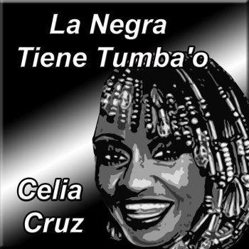 Celia Cruz La Negra Tiene Tumbao