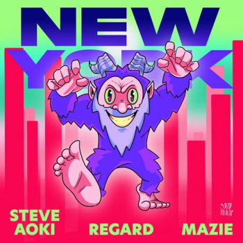 Steve Aoki feat. Regard & mazie New York ft. mazie