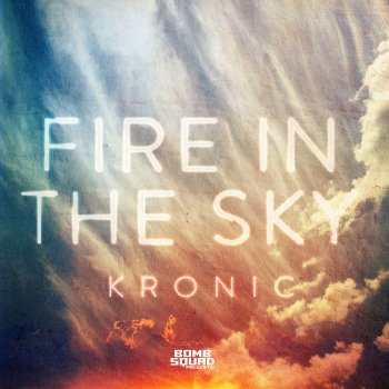 Kronic Fire In The Sky [Pantheon Mix]