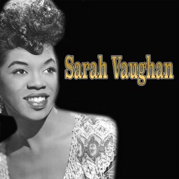 Sarah Vaughan I Could Make You Love Me