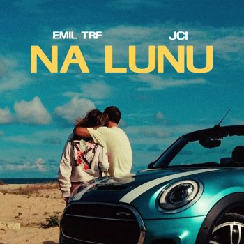 EMIL TRF feat. Jci Na Lunu