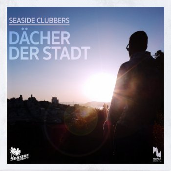 Исполнитель Seaside Clubbers, альбом Dächer der Stadt
