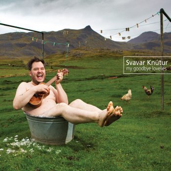 Svavar Knútur True Love Will Find You in the End
