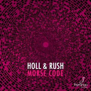 Holl & Rush Morse Code - Radio Edit