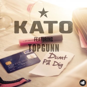 KATO feat. TopGunn Dumt På Dig (Radio Edit)