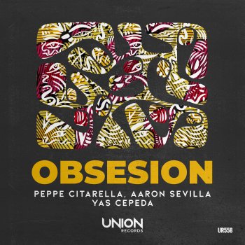 Peppe Citarella feat. Aaron Sevilla & Yas Cepeda OBSESION