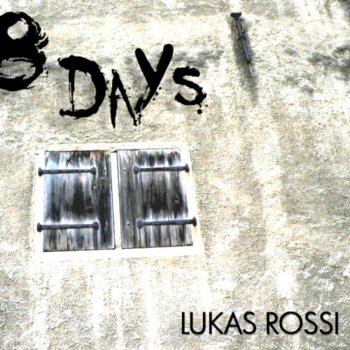 Lukas Rossi 8 Days