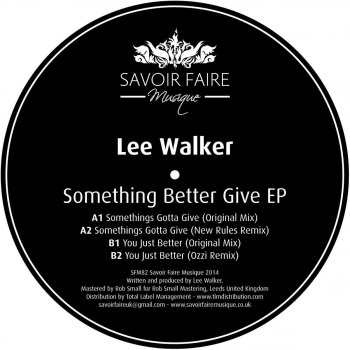 Lee Walker Somethings Gotta Give (New Rules Remix)