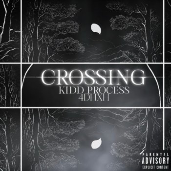Kidd Process feat. 4dhxh Crossing