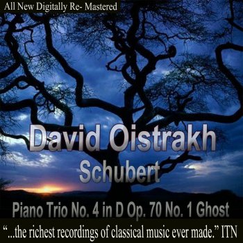 Исполнитель David Oistrakh feat. Lev Oborin & Sviatoslav Knushevitsky, альбом David Oistrakh - Schubert Piano Trio No. 4 in D Op. 70 No. 1 Ghost
