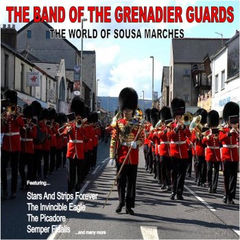 The Band of the Grenadier Guards Semper Fidalis