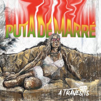 Исполнитель A Travestis, альбом Puta de Marré