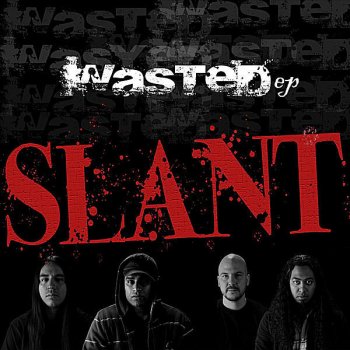 Исполнитель Slant, альбом Wasted