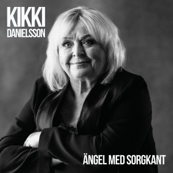 Исполнитель Kikki Danielsson, альбом Ängel med sorgkant