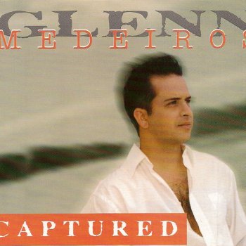 Glenn Medeiros If I Never Love Again