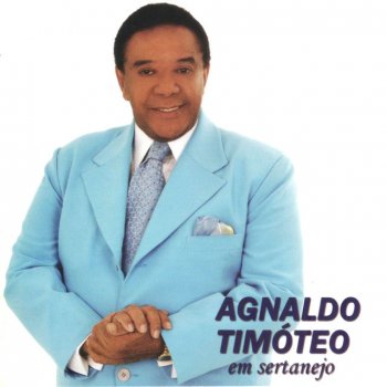 Agnaldo Timoteo Fio de Cabelo