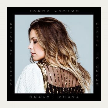 Tasha Layton feat. Chris McClarney Sound of Heaven