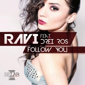 Ravi feat. Drei Ros Follow You - Miami Blue Radio Remix