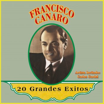 Francisco Canaro feat. Carlos Gardel Yira Yira