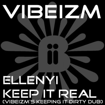 Ellenyi feat. Vibeizm Keep It Real - Vibeizm's Keep It Real Dub