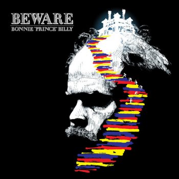 Bonnie "Prince" Billy Afraid Ain't Me