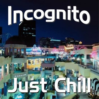 Incognito Keep OnTruckin'