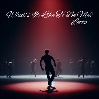 Исполнитель Letto, альбом What’s It Like To Be Me?