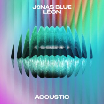 Jonas Blue feat. LÉON Hear Me Say - Acoustic