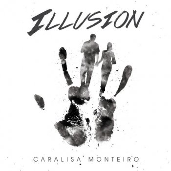 Исполнитель Caralisa Monteiro, альбом Illusion
