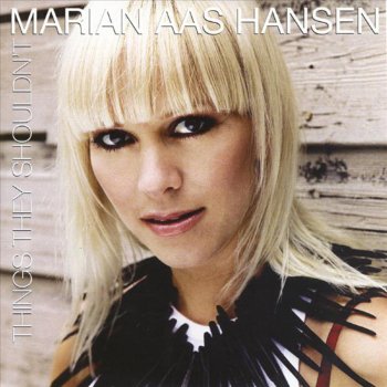 Исполнитель Marian Aas Hansen, альбом Things They Shouldn't (Radio Edit) - Single