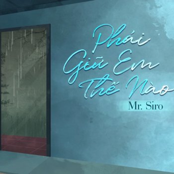 Mr. Siro Phải Giữ Em Thế Nào