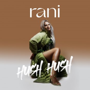 RANI Hush Hush