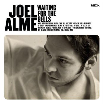 Joel Alme If You Got Somebody Waiting