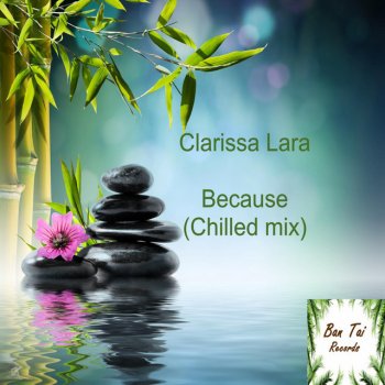 Clarissa Lara Because - Chilled mix