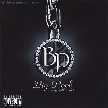 Исполнитель Big Pooh, альбом Alwayz Talkin Shit