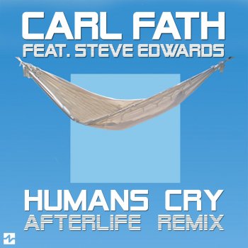 Исполнитель Carl Fath feat. Steve Edwards, альбом Humans Cry (Afterlife Remix) (Feat. Steve Edwards)