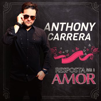Anthony Carrera Resposta para o Amor
