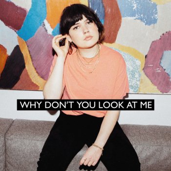 Lily Moore Why Don't You Look At Me