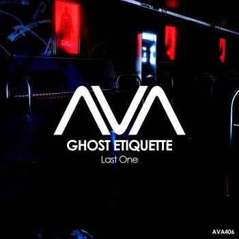 Ghost Etiquette Last One (Extended Mix)