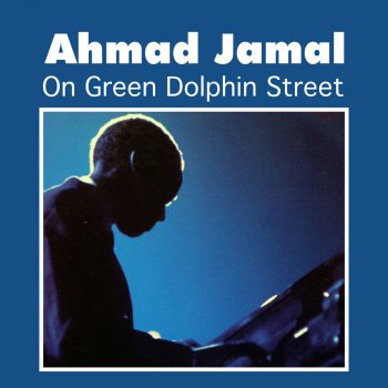 Ahmad Jamal On Green Dolphin Street (Alternate Version)