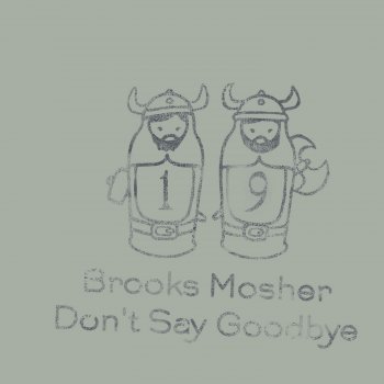 Исполнитель Brooks Mosher, альбом Don't Say Goodbye - EP