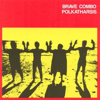 Brave Combo New Mind Polka