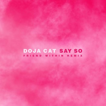 Doja Cat Say So (Friend Within Remix)